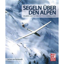 Segeln über den Alpen - Erlebnis und Technik des...